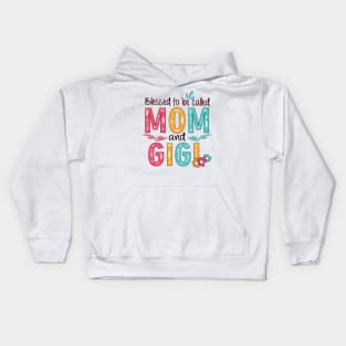 Blessed To Be Called Mom And Gigi Kids Hoodie